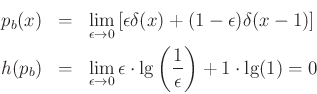 \begin{eqnarray*}
p_b(x) &=& \lim_{\epsilon \to0}\left[\epsilon \delta(x) + (1-\epsilon )\delta(x-1)\right]\\
h(p_b) &=& \lim_{\epsilon \to0}\epsilon \cdot\mbox{lg}\left(\frac{1}{\epsilon }\right) + 1\cdot\mbox{lg}(1) = 0
\end{eqnarray*}