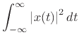 $\displaystyle \int_{-\infty}^\infty \left\vert x(t)\right\vert^2 dt$
