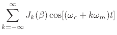 $\displaystyle \sum_{k=-\infty}^\infty J_k(\beta) \cos[(\omega_c+k\omega_m) t]$