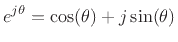 $\displaystyle e^{j\theta} = \cos(\theta) + j\sin(\theta)
$