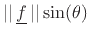 $\displaystyle \tau \isdefs \vert\vert\,\tau\,\vert\vert \eqsp \vert\vert\,\underline{x}\,\vert\vert \cdot \vert\vert\,\underline{f}\,\vert\vert \cdot\sin(\theta),
$