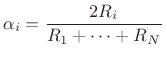 $\displaystyle \alpha_i = \frac{2R_i}{R_1 + \cdots + R_N}$