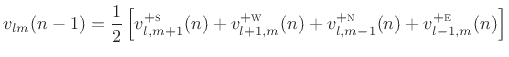 $\displaystyle v_{lm}(n-1) = \frac{1}{2}\left[ v_{l,m+1}^{+\textsc{s}}(n) + v_{l+1,m}^{+\textsc{w}}(n) + v_{l,m-1}^{+\textsc{n}}(n) + v_{l-1,m}^{+\textsc{e}}(n)\right] \protect$