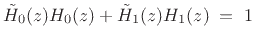 $\displaystyle {\tilde H}_0(z) H_0(z) + {\tilde H}_1(z) H_1(z) \eqsp 1$