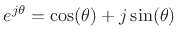 $ e^{j\theta} = \cos(\theta) +
j\sin(\theta)$