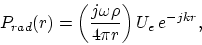 \begin{displaymath}
P_{rad}(r) = \left(\frac{j \omega \rho}{4 \pi r}\right) U_{e} \, e^{-j k r},
\end{displaymath}