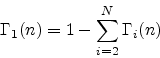 \begin{displaymath}
\Gamma_1(n) = 1-\sum_{i=2}^N \Gamma_i(n)
\end{displaymath}