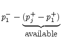 $\displaystyle p_1^- - \underbrace{(p_j^+ - p_1^+)}_{\hbox{available}}$