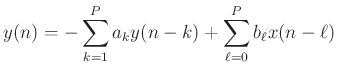 $\displaystyle y(n)= -\sum_{k=1}^P a_k y(n-k)+ \sum_{\ell=0}^P b_\ell x(n-\ell)
$