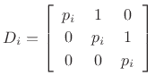 $\displaystyle D_i = \left[\begin{array}{ccc}
p_i & 1 & 0\\ [2pt]
0 & p_i & 1\\ [2pt]
0 & 0 & p_i
\end{array}\right]
$