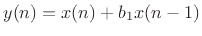 $ y(n) = x(n) + b_1 x(n - 1)$