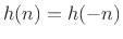 $ h(n) = h(-n)$