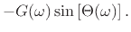 $\displaystyle - G(\omega) \sin\left[\Theta(\omega)\right].
\protect$