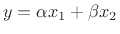 $ y = \alpha x_1 + \beta x_2$