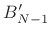 $ B^\prime_{N-1}$