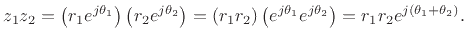 $\displaystyle z_1 z_2 = \left(r_1 e^{j \theta_1}\right)
\left(r_2 e^{j \theta_2}\right)
= \left(r_1 r_2\right)\left(e^{j \theta_1} e^{j \theta_2}\right)
= r_1 r_2 e^{j \left(\theta_1 + \theta_2\right)}.
$