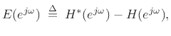 $\displaystyle E(\ejo)\isdefs H^\ast(\ejo) - H(\ejo),
$