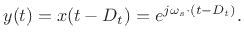 $\displaystyle y(t)= x(t-D_t) = e^{j\omega_s \cdot (t-D_t)}.
$