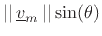 $ \vert\vert\,\underline{v}_m\,\vert\vert \sin(\theta)$