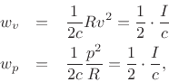 \begin{eqnarray*}
w_v &=& \frac{1}{2c} R v^2 = \frac{1}{2}\cdot \frac{I}{c}\\
w_p &=& \frac{1}{2c} \frac{p^2}{R} = \frac{1}{2} \cdot \frac{I}{c},
\end{eqnarray*}