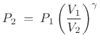 $\displaystyle P_2 \eqsp P_1 \left(\frac{V_1}{V_2}\right)^{\gamma}$