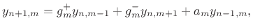 $\displaystyle y_{n+1,m}=
g^{+}_my_{n,m-1}+
g^{-}_my_{n,m+1}+ a_my_{n-1,m},
$