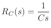 $\displaystyle R_C(s)=\frac{1}{Cs}
$