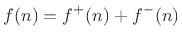 $\displaystyle f(n) = f^{{+}}(n) + f^{{-}}(n)
$