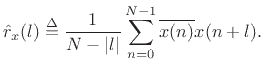 $\displaystyle \hat{r}_x(l) \isdef \frac{1}{N-\vert l\vert} \sum_{n=0}^{N-1} \overline{x(n)}x(n+l). \protect$