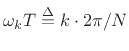 $ \omega_k T\isdef k\cdot 2\pi/N$