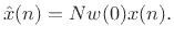 $\displaystyle \hat{x}(n) = N w(0) x(n).$