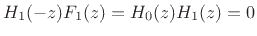 $ H_1(-z)F_1(z)=H_0(z)H_1(z)=0$