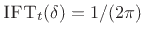 $ \hbox{\sc IFT}_t(\delta)=1/(2\pi)$