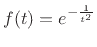 $ f(t) = e^{-\frac{1}{t^2}}$