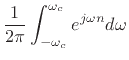 $\displaystyle \frac{1}{2\pi}\int_{-\omega_c}^{\omega_c} e^{j\omega n }d\omega$