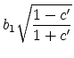 $\displaystyle b_1 \sqrt{\frac{1-{c^\prime}}{1+{c^\prime}}}$