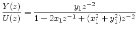 $\displaystyle \frac{Y(z)}{U(z)}=\frac{y_1 z^{-2}}{1-2 x_1z^{-1}+ (x_1^2+y_1^2)z^{-2}}$