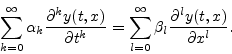 \begin{displaymath}
\sum_{k=0}^\infty \alpha_k {\partial^k y(t,x)\over\partial t...
...sum_{l=0}^\infty \beta_l {\partial^l y(t,x)\over\partial x^l}.
\end{displaymath}