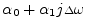 $\alpha_0+\alpha_1j{\scriptstyle\Delta}\omega $