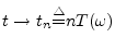 $t\to t_n{\tiny\stackrel{\triangle}{=}}nT(\omega)$