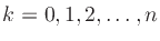 $k=0,1,2,\ldots,n$