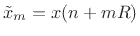 $ \tilde{x}_m=x(n+mR)$