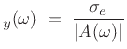 $\displaystyle _y(\omega) \eqsp \frac{\sigma_e}{\vert A(\omega)\vert}$