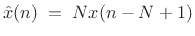 $\displaystyle {\hat x}(n) \eqsp N x(n-N+1)$