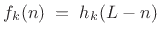 $\displaystyle f_k(n) \eqsp h_k(L-n)$