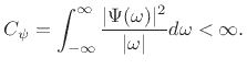 $\displaystyle C_\psi
= \int_{-\infty}^\infty \frac{\vert\Psi(\omega )\vert^2}{\vert\omega \vert}d\omega
< \infty .
$