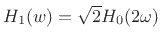 $ H_1(w) = \sqrt{2}
H_0(2\omega )$