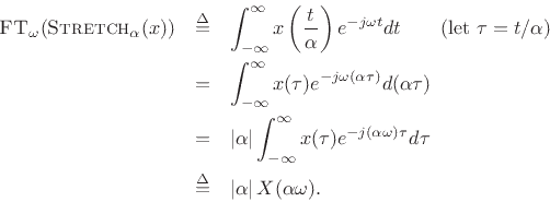 \begin{eqnarray*}
\hbox{\sc FT}_{\omega}(\hbox{\sc Stretch}_\alpha(x))
&\isdef & \int_{-\infty}^\infty x\left(\frac{t}{\alpha}\right) e^{-j\omega t} dt\qquad\hbox{(let $\tau=t/\alpha$)}\\
&=& \int_{-\infty}^\infty x(\tau) e^{-j\omega (\alpha\tau)} d (\alpha\tau) \\
&=& \left\vert\alpha\right\vert\int_{-\infty}^\infty x(\tau) e^{-j(\alpha\omega)\tau} d \tau \\
&\isdef & \left\vert\alpha\right\vert X(\alpha\omega).
\end{eqnarray*}