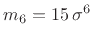 $ m_6=15\,\sigma^6$