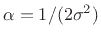 $ \alpha = 1/(2\sigma^2)$